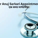 dr anuj sarkari appointment